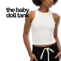 THE BABY DOLL TANK